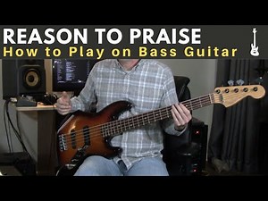 Reason to Praise - How to Play on Bass Guitar