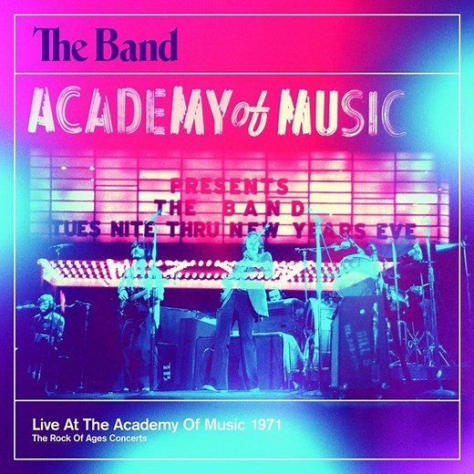 The Band - Live At The Academy Of Music 1971 (The Rock Of Ages Concerts)