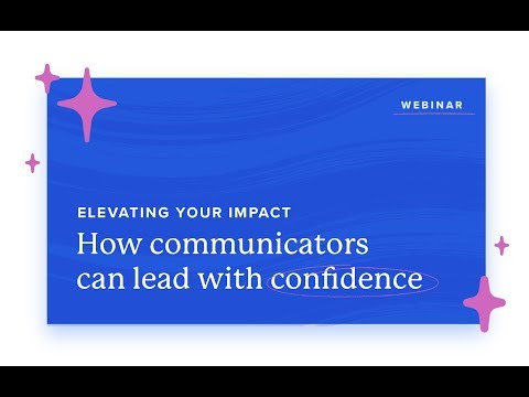 How communicators can lead with confidence