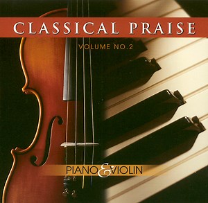 Phillip Keveren, David Angell - Classical Praise Volume No. 2 - Piano & Violin