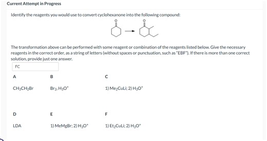 Identify the reagents you would use to convert cyclohexanone in... | Filo