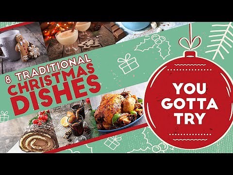 8 Traditional Christmas Dishes Around The World | Christmas Special Recipes | The Foodie