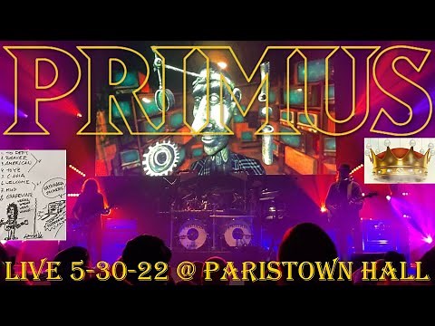 PRIMUS Live @ Paristown Hall FULL CONCERT 5-30-22 A Tribute To Kings Tour Louisville KY 60fps
