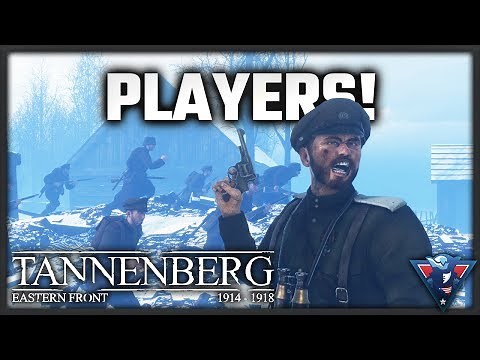 PLAYERS EVERYWHERE!! || Tannenberg Gameplay