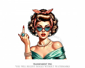 Funny PNG, Gorgeous Woman, Respectfully, Middle Finger, Retro, Vintage, Sarcastic, Retro, Sublimation Designs, Digital Download, Pin Up - Etsy