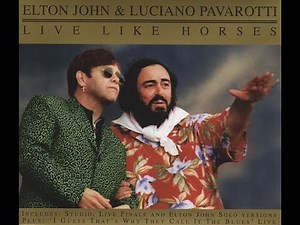Elton John & Luciano Pavarotti - Live Like Horses (1996) With Lyrics!