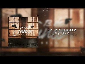 Luis Angel Robelo - 13 De Junio (Audio Oficial)