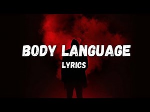 Body Language Lyrics Video