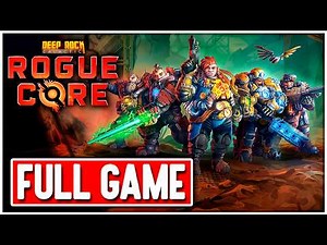 DEEP ROCK GALACTIC: ROGUE CORE Gameplay Walkthrough FULL GAME No Commentary PC