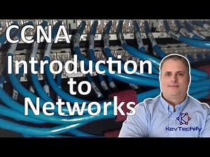 Introduction to Networks Series for the CCNA - KevTechify | vid 0