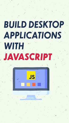 Build Desktop Applications with JavaScript | Software Engineering Tutorial