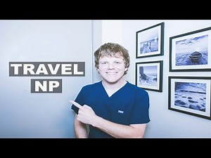 Top things you need to know about being a TRAVEL NURSE PRACTITIONER