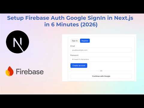 Setup Firebase Auth Google Sign-In in Next.js in 6 Minutes with Cursor (2026)