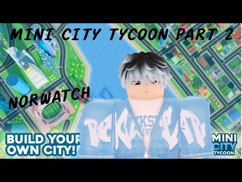 MINI CITY TYCOON PART 2 (ROBLOX)