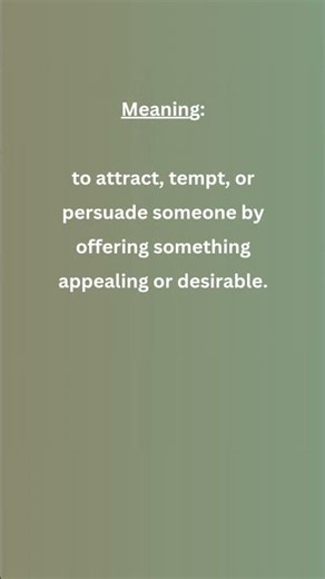 Word of the Day: Entice #englishsimplified #englishvocabulary