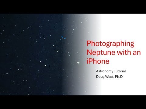Photographing Neptune with an iPhone (Star Stacking Demo)