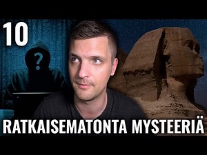 10 RATKAISEMATONTA MYSTEERIÄ #2