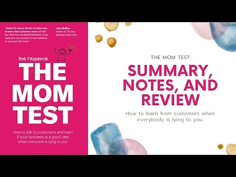 "The Mom Test" Summary, Notes, and Review | Rob Fitzpatrick