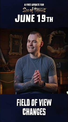 FOV changes are coming in a future update (not June 19th)... #SeaOfThieves