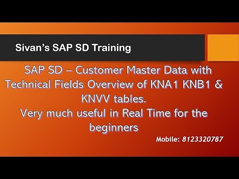 SD Customer Master Data XD01 VD01 KNA1 KNB1 KNVV | Sivan's SAP SD Training