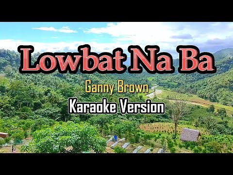 Lowbat Na Ba - Karaoke
