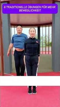 6 traditionelle Übungen für mehr Beweglichkeit #taichi