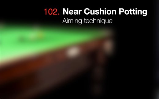 Barry Stark斯诺克教学 102. 库边球的瞄准方法：Near Cushion Potting - Aiming technique