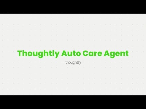 Thoughtly Auto Care Agent (Live Demo)