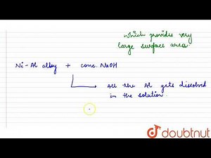 Raney nickel, the commonly used catalyst for hydrogenation is obtained by | 11 | HYDROGEN | CHE...