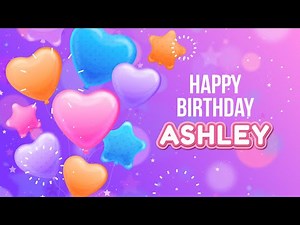 Happy Birthday Ashley │Birthday Song With Name