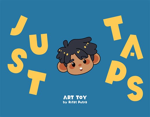 "JUST TAPS!" art toy design - Rifat Putra