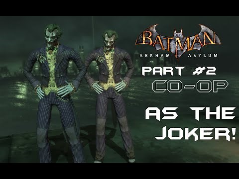 Batman: Arkham Asylum - CO-OP Walkthrough Part 2