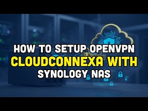 How to setup OpenVPN CloudConnexa with Synology NAS?