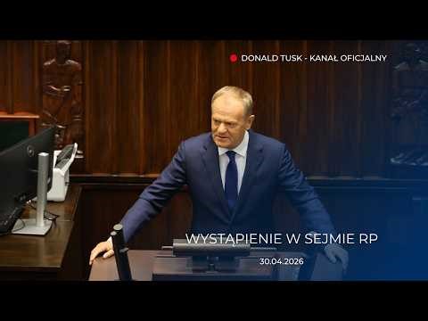 Donald Tusk: Wystąpienie w Sejmie RP, wotum nieufności wobec Pauliny Hennig-Kloski, 30.04.2026