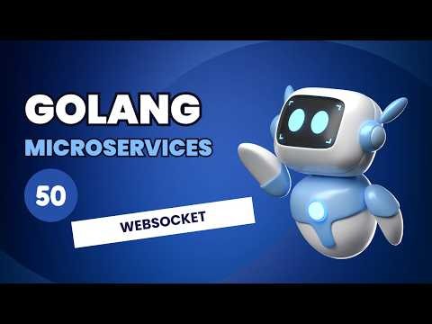 Golang Microservices Full Course #50 - WebSocket & Real-Time Notifications