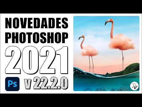 Novedades Adobe Photoshop 2021 | NUEVA VERSIÓN 22.2.0