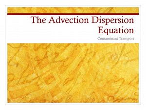The Advection Dispersion Equation - SlideServe