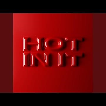 Hot In It (feat. Charli XCX)