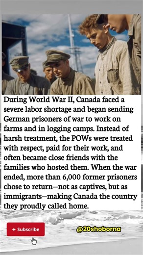 Why Thousands of German POWs Returned to Canada After World War II
