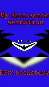 My shin sonic animation EP:2 backstory