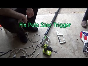 Fix pole saw trigger