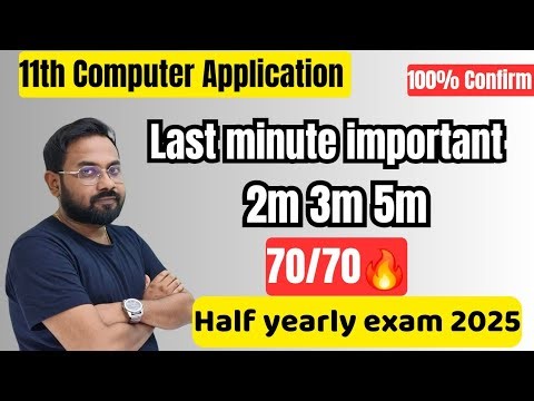11th Computer application | Last minute =70/70| Confirm 2m 3m 5m-half yearly exam 2025