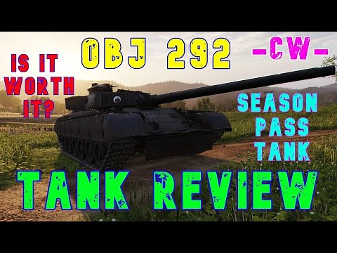 OBJ 292 Is It Worth It? Tank Review -CW- ll Wot Console - World of Tanks Console Modern Armour