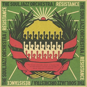 The Souljazz Orchestra - Resistance