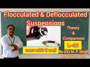 Flocculated & Deflocculated Suspensions | Mechanism | Comparisons | Pharmaceutics | L~26