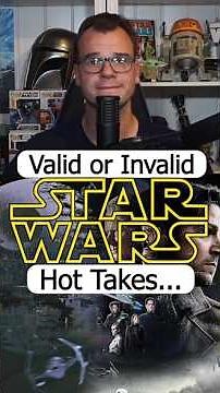 VALID or INVALID Star Wars HOT TAKES! Andor is OVERRATED? Jedi is BORING?