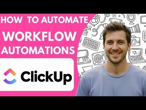 How to Automate Your Workflow Clickup Automations Full 2026 Guide