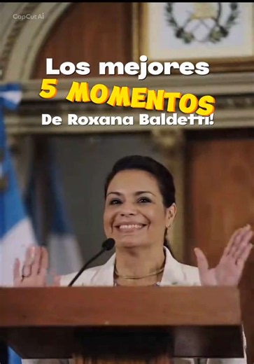 Los 5 mejores momentos de la ex presidenta Roxana Baldetti