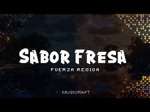 Fuerza Regida - Sabor Fresa (letra)