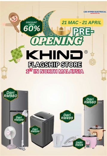 🔥 PRE-OPENING SPECIAL! 🔥 Introducing the KHIND Flagship Store – 🥇 in North Malaysia at LSS Hyper Electrical! 📍 Batu Maung: https://g.co/kgs/NepzYwA 🗓 13 March – 13 April 💥 Enjoy DISCOUNTS UP TO 60% OFF! Grab these amazing deals: ✨ Rice Cooker from RM69 ✨ Cordless Vacuum Cleaner from RM199 ✨ Washing Machine from RM599 ✨ Freezer from RM499 ✨ Refrigerator from RM680 ✨ 2 Door Refrigerator from RM980 Upgrade your home with trusted KHIND appliances at unbeatable prices! 📍 Visit LSS Hyper Electr